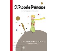 Il Piccolo Principe. Il grande libro pop-up. Ediz. integrale