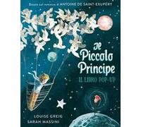 Il piccolo principe. Il libro pop up. Ediz. a colori