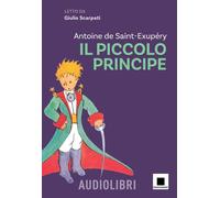 Il Piccolo Principe letto da Giulio Scarpati. Ediz. ad alta leggi