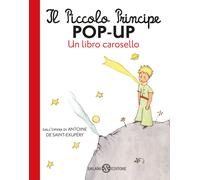 Il Piccolo Principe pop-up. Un libro carosello. Ediz. a colori - Saint-Exu...
