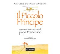 Il Piccolo Principe - Saint-Exupéry Antoine de