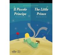 Il Piccolo Principe / The Little Prince Italian/English Bilingual Ed (Tascabile)