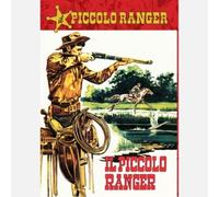 Il Piccolo Ranger n. 1 - Il Piccolo Ranger di Andrea Lavezzolo, Francesco Gamba,