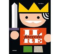 Il piccolo re. Ediz. a colori