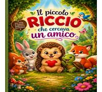 IL PICCOLO RICCIO CHE CERCAVA UN AMICO
