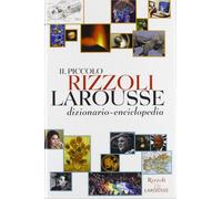 Il piccolo Rizzoli Larousse. Con CD-ROM: Dizionario-enciclopedia