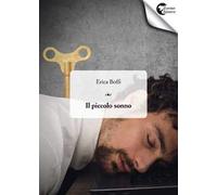 Il piccolo sonno. Di vita, di morte