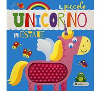 Il piccolo unicorno in estate. Ediz. a colori