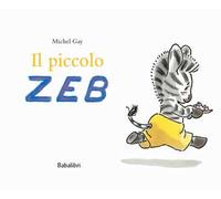 Il piccolo Zeb. Ediz. a colori