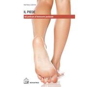 Il piede. Dal pedicure al benessere posturale