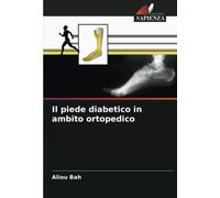 Il piede diabetico in ambito ortopedico