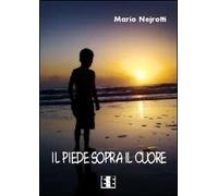 Il piede sopra il cuore