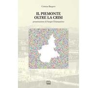 Il Piemonte oltre la crisi