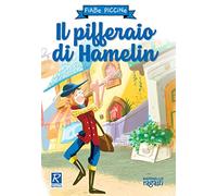 Il pifferaio di Hamelin. Ediz. a colori