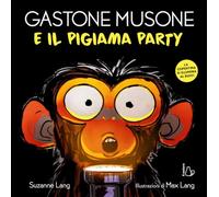 Il pigiama party! Le emozioni di Gastone Musone