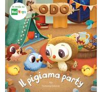Il pigiama party. Odo. Ediz. a colori