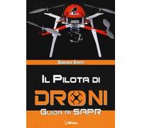 Il pilota di droni. Guida ai Sapr