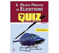 Il pilota di elicottero. Quiz risolti e commentati