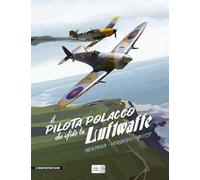 Il pilota polacco che sfidò la Luftwaffe
