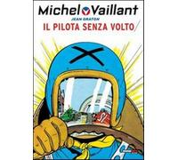 Il pilota senza volto. Michel Vaillant