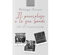 Il pinerolese e le sue bande. Vol. 4: La pianura pinerolese