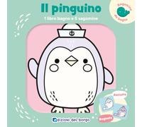 Il pinguino. 1 libro bagno e 5 sagomine. Ediz. a colori. Con 5 sagomine