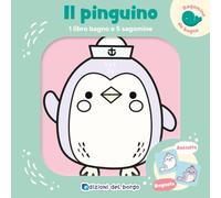 Il pinguino. 1 libro bagno e 5 sagomine. Ediz. illustrata. Con 5 sagomine