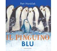 Il pinguino blu. Ediz. a colori