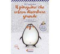 Il pinguino che voleva diventare grande. Ediz. ad alta leggibilità
