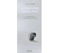 Il pinguino senza frac. Ediz. illustrata
