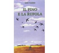 Il pino e la rufola