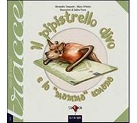 Il pipistrello divo e la mamma umana. Ediz. illustrata