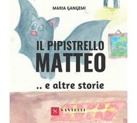 Il pipistrello Matteo e altre storie