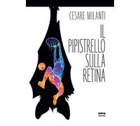 Il pipistrello sulla retina