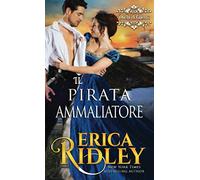 Il pirata ammaliatore: un romanzo rosa storico