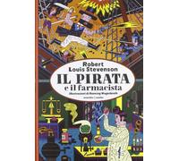 Il pirata e il farmacista. Ediz. illustrata