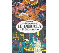 Il pirata e il farmacista. Ediz. illustrata