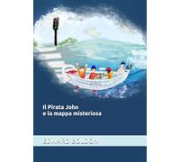 Il Pirata John: e la mappa misteriosa