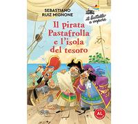 Il pirata Pastafrolla e l'isola del tesoro. Ediz. ad alta leggibilità
