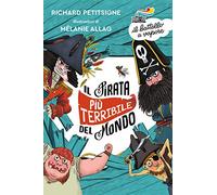 Il pirata più terribile del mondo. Ediz. a colori