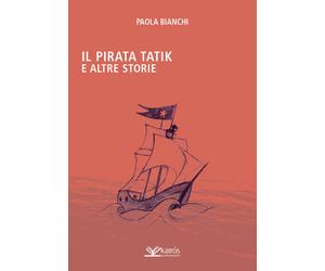 Il pirata Tatik e altre storie - [Kairòs]