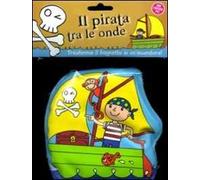 Il pirata tra le onde. Ediz. illustrata