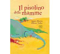 Il pisolino delle mamme. Ediz. a colori