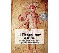 Il Pitagorismo a Roma nella Repubblica e nel periodo Imperiale