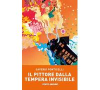 Il pittore dalla tempera invisibile