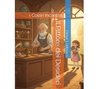 Il Pittore dei Desideri: i Colori Incantati