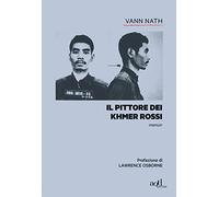 Il pittore dei Khmer rossi. Cambogia