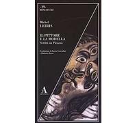 Il pittore e la modella. Scritti su Picasso