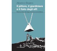 Il pittore, il giardiniere e il fiato degli elfi