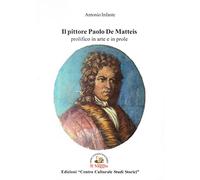 Il pittore Paolo De Matteis prolifico in arte e in prole
